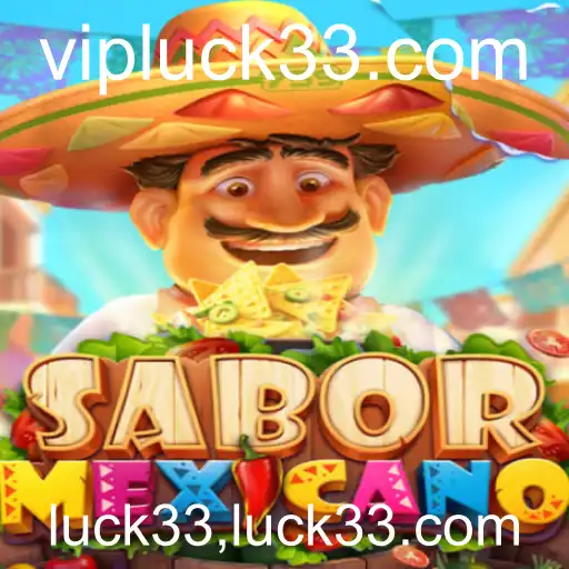 Tudo sobre o Jogo 'SaborMexicano' e sua Ligação com a Plataforma luck33.com